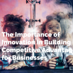 Competitive tactics innovative advantage build